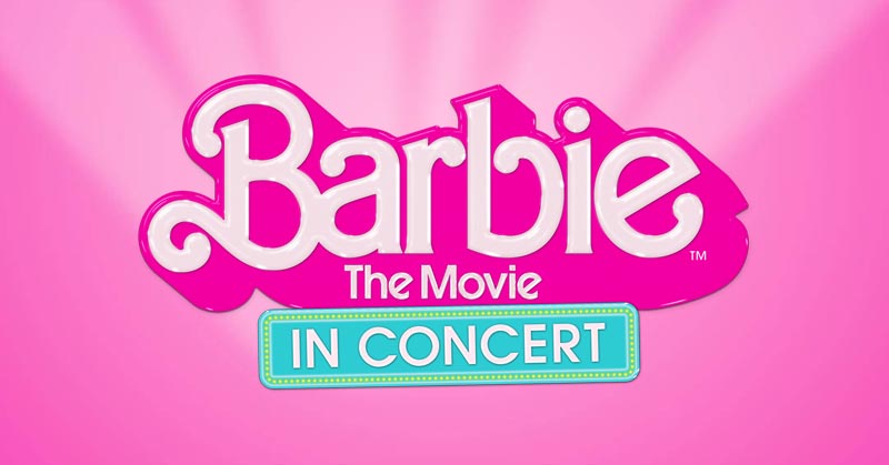 Barbie: The Movie – In Concert